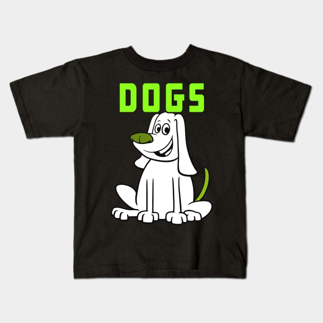 Dogs Funny Gift Idea For Dogs Lovers Kids T-Shirt by RickandMorty